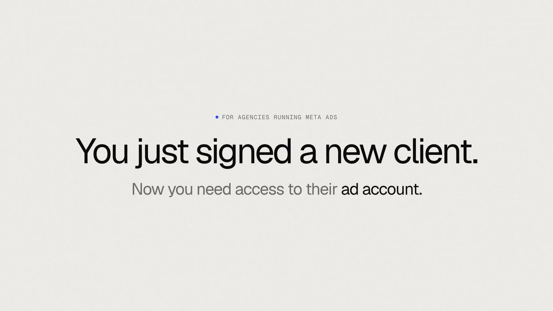 ClientInvite launch video: you just signed a new client, now you need access to their ad account